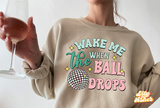 DTF WAKE ME WHEN THE DISCO BALL DROPS TRANSFER