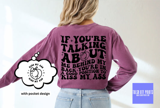 DTF YOU'RE IN A GOOD POSITION TO KISS MY BUM W/ POCKET TRANSFER