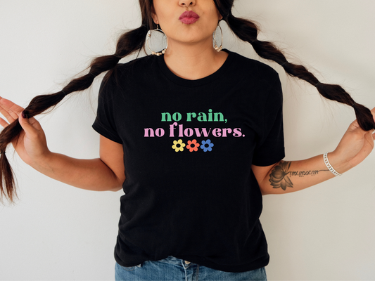 DTF NO RAIN NO FLOWERS TRANSFER